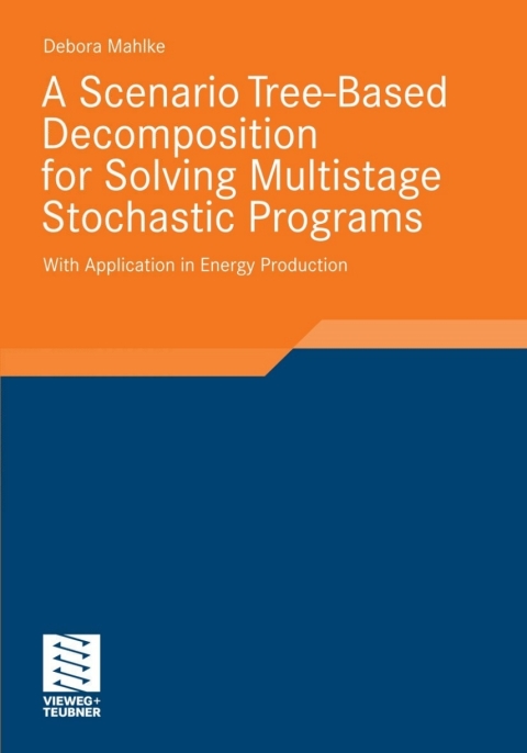 Cover image for book A Scenario Tree-Based Decomposition for Solving Multistage Stochastic Programs
