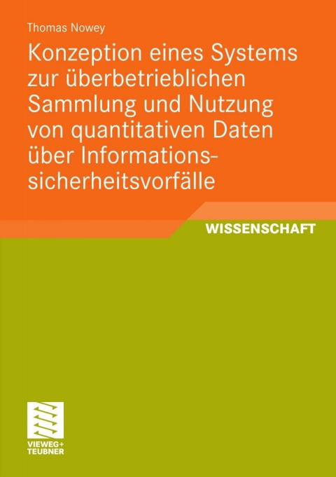 Cover image for book Konzeption eines Systems zur überbetrieblichen Sammlung und Nutzung von quantitativen Daten über Informationssicherheitsvorfälle