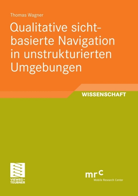 Qualitative sichtbasierte Navigation in unstrukturierten Umgebungen 