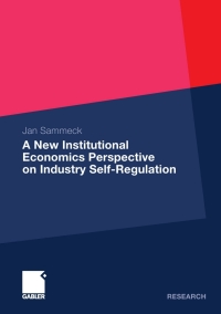 Titelbild: A New Institutional Economics Perspective on Industry Self-Regulation 9783834935410