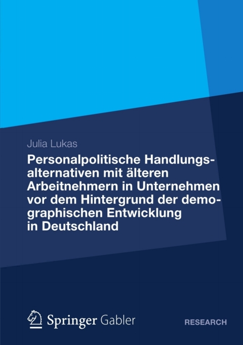Cover image for book Personalpolitische Handlungsalternativen mit älteren Arbeitnehmern in Unternehmen vor dem Hintergrund der demographischen Entwicklung in Deutschland