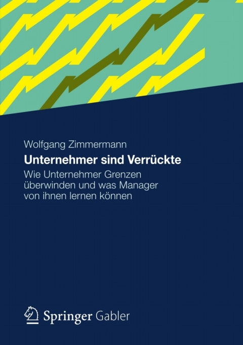 Cover image for book Unternehmer sind Verrückte