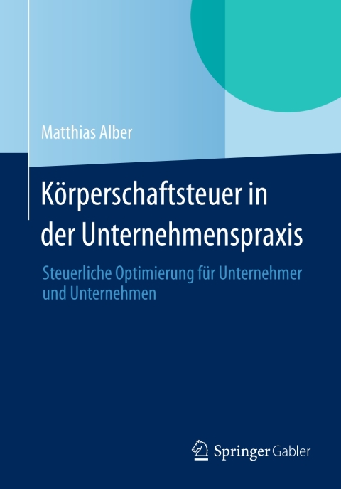 Cover image for book Körperschaftsteuer in der Unternehmenspraxis