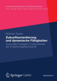 صورة الغلاف: Zukunftsorientierung und dynamische Fähigkeiten 9783834938954