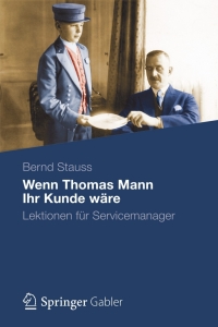 Cover image: Wenn Thomas Mann Ihr Kunde wäre 9783834940308