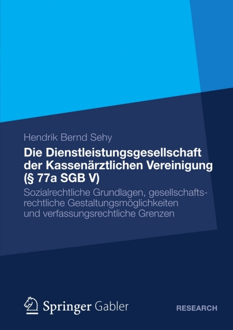 Cover image for book Die Dienstleistungsgesellschaft der Kassenärztlichen Vereinigung (§ 77a SGB V)