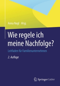 Cover image: Wie regele ich meine Nachfolge? 2nd edition 9783834945952
