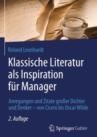 Cover image: Klassische Literatur als Inspiration für Manager 2nd edition 9783834947550