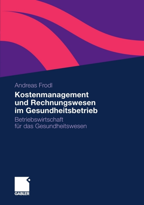 Cover image for book Kostenmanagement und Rechnungswesen im Gesundheitsbetrieb