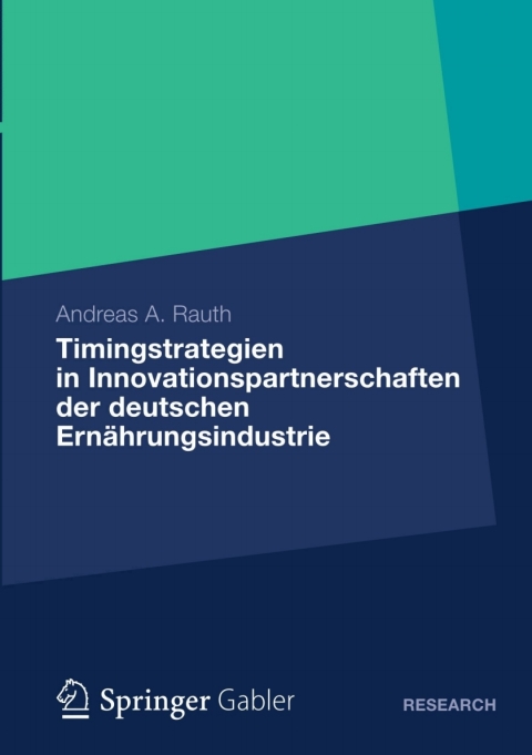 Timingstrategien in Innovationspartnerschaften der deutschen ErnÃ¤hrungsindustrie 