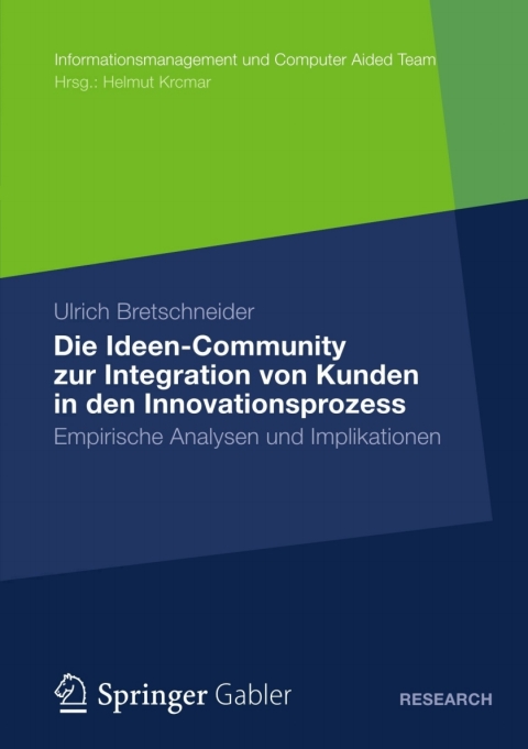 Cover image for book Die Ideen Community zur Integration von Kunden in die frühen Phasen des Innovationsprozesses