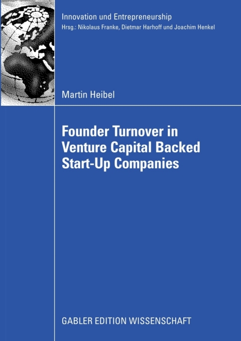 Cover image for book Founder Turnover in Venture Capital Backed Start-Up Companies