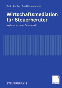Cover image: Wirtschaftsmediation für Steuerberater 9783834906236