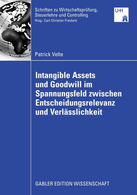 Cover image for book Intangible Assets und Goodwill im Spannungsfeld zwischen Entscheidungsrelevanz und Verlässlichkeit