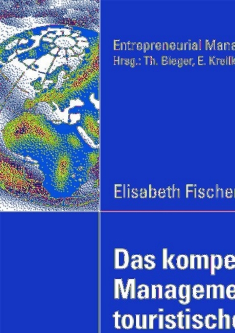 Cover image for book Das kompetenzorientierte Management der touristischen Destination