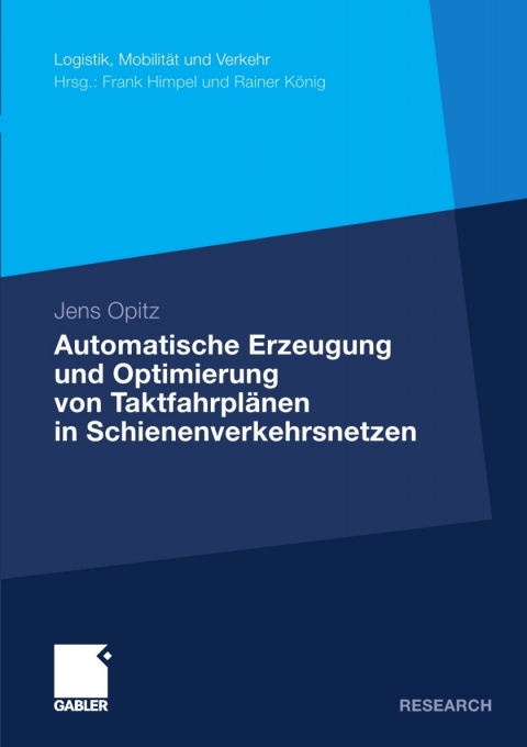 Cover image for book Automatische Erzeugung und Optimierung von Taktfahrplänen in Schienenverkehrsnetzen