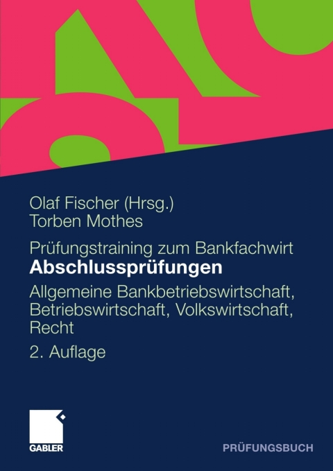 Cover image for book Abschlussprüfungen Allgemeine Bankwirtschaft, Betriebswirtschaft, Volkswirtschaft, Recht