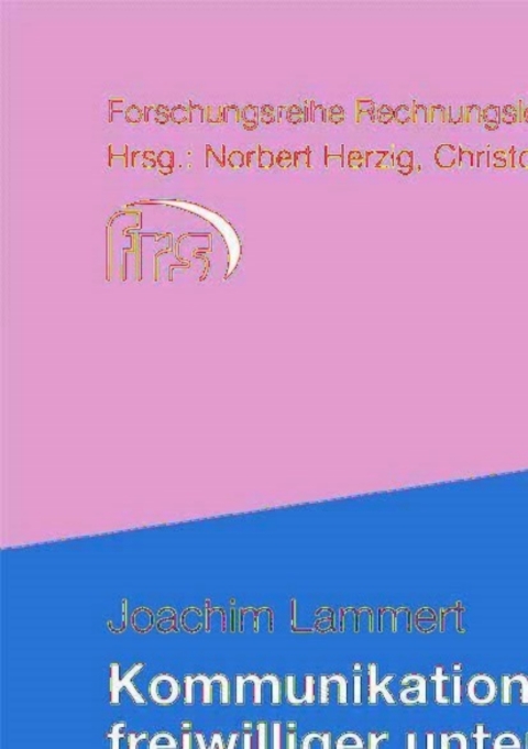 Cover image for book Kommunikationsformen freiwilliger unternehmenseigener Transparenz und fundamentale Kapitalmarkteffekte