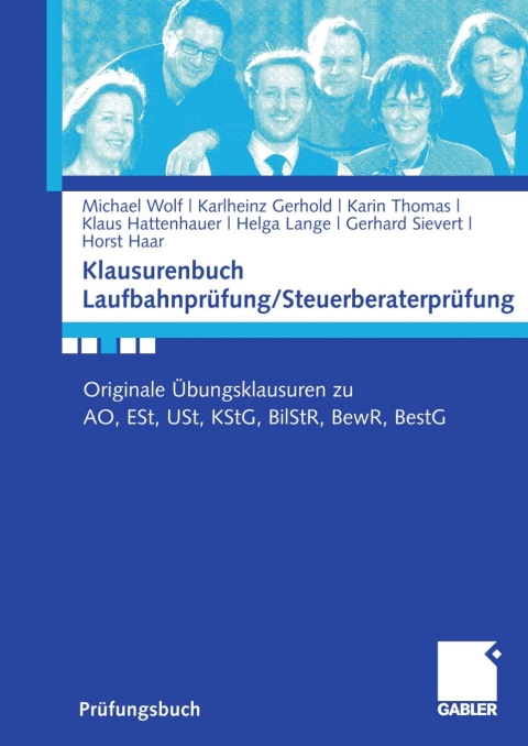 Klausurenbuch LaufbahnprÃ¼fung/ SteuerberaterprÃ¼fung 
