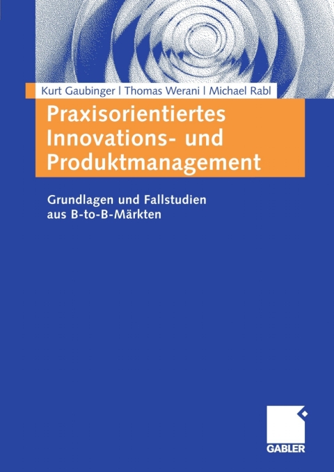 Praxisorientiertes Innovations- und Produktmanagement 