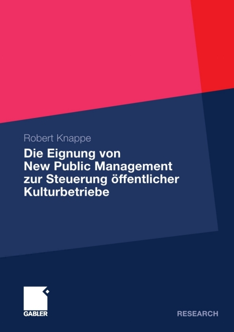 Cover image for book Die Eignung von New Public Management zur Steuerung öffentlicher Kulturbetriebe