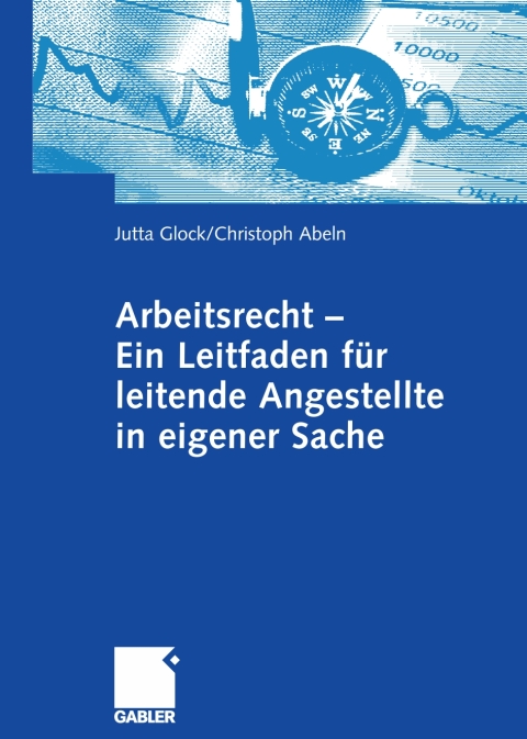 Cover image for book Arbeitsrecht - Ein Leitfaden für leitende Angestellte in eigener Sache