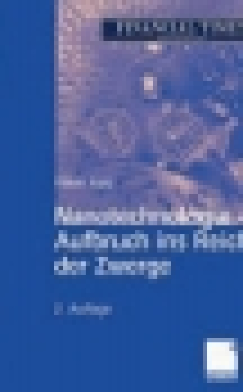 Cover image for book Nanotechnologie - Aufbruch ins Reich der Zwerge