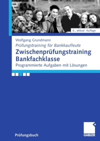 Cover image: Zwischenprüfungstraining Bankfachklasse 6th edition 9783834903938