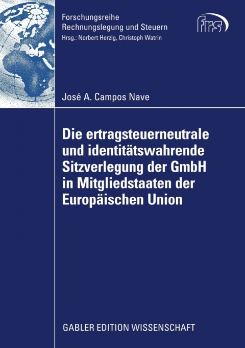 Cover image for book Die ertragsteuerneutrale und identitätswahrende Sitzverlegung der GmbH in Mitgliedstaaten der Europäischen Union