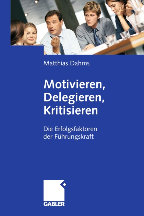 Cover image for book Motivieren - Delegieren - Kritisieren