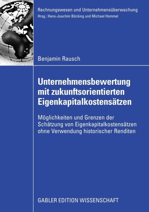 Cover image for book Unternehmensbewertung mit zukunftsorientierten Eigenkapitalkostensätzen