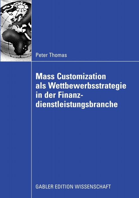 Cover image for book Mass Customization als Wettbewerbsstrategie in der Finanzdienstleistungsbranche