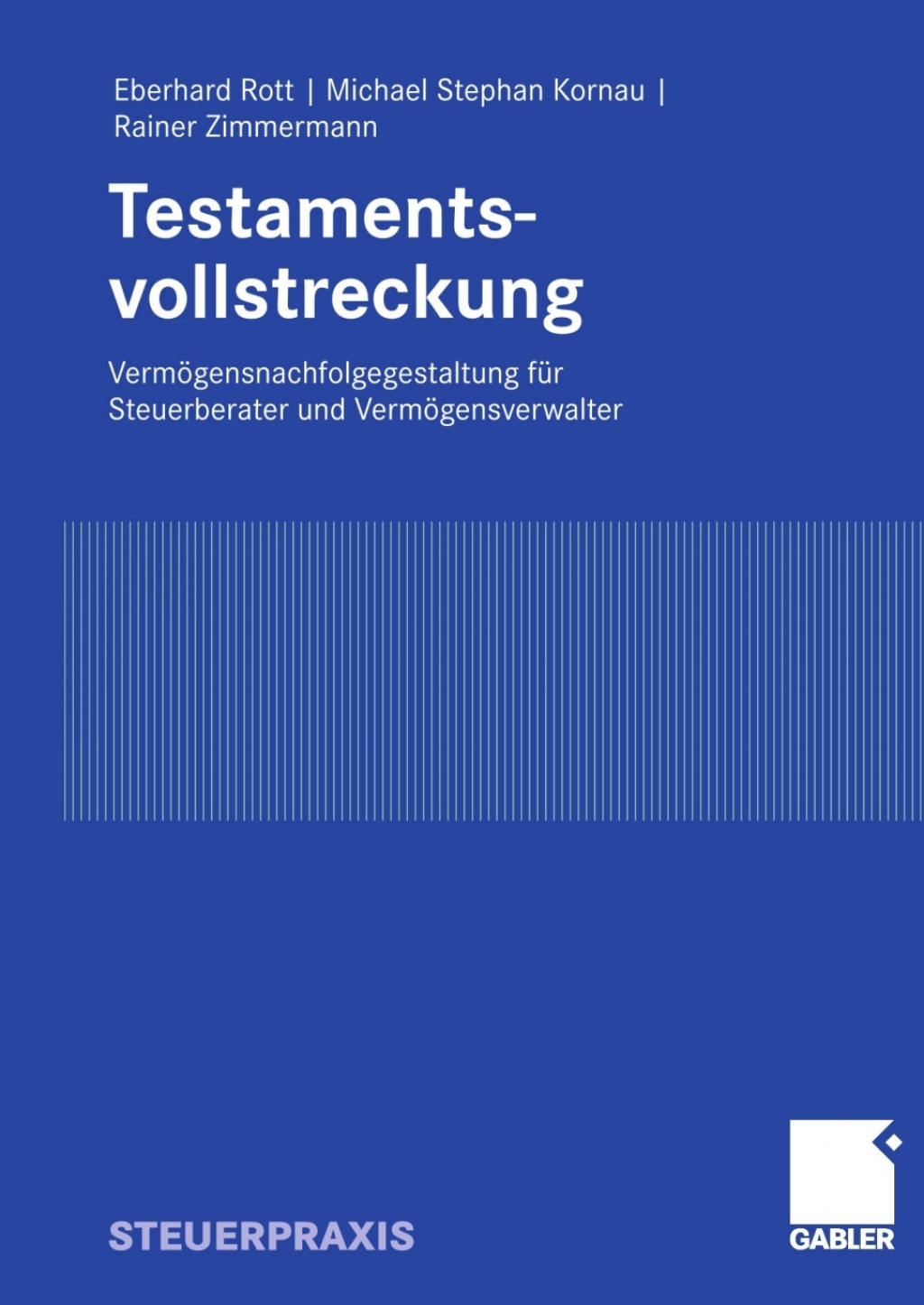 Testamentsvollstreckung (eBook Rental) - Eberhard Rott; Michael Stephan Kornau; Rainer Zimmermann,