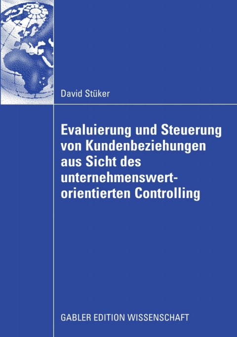 Cover image for book Evaluierung und Steuerung von Kundenbeziehungen aus Sicht des unternehmenswertorientierten Controlling