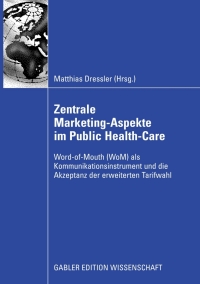 Cover image: Zentral Marketing-Aspekte im Public Health-Care 9783834913371