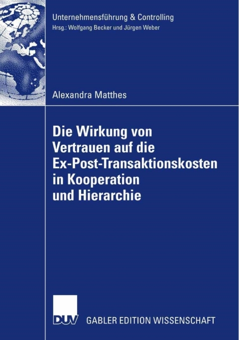 Cover image for book Die Wirkung von Vertrauen auf die Ex-Post-Transaktionskosten in Kooperation und Hierarchie