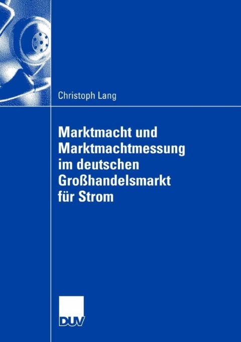 Cover image for book Marktmacht und Marktmachtmessung im deutschen Großhandelsmarkt für Strom