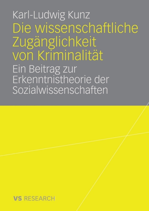 Cover image for book Die wissenschaftliche Zugänglichkeit von Kriminalität
