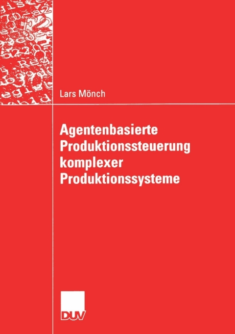 Cover image for book Agentenbasierte Produktionssteuerung komplexer Produktionssysteme