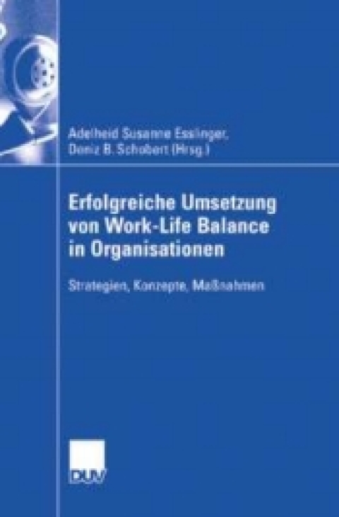 Cover image for book Erfolgreiche Umsetzung von Work-Life-Balance in Organisationen