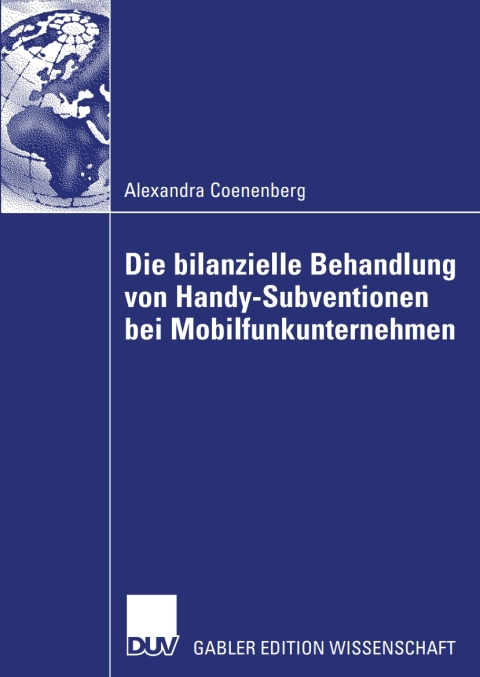 Cover image for book Die bilanzielle Behandlung von Handy-Subventionen bei Mobilfunkunternehmen