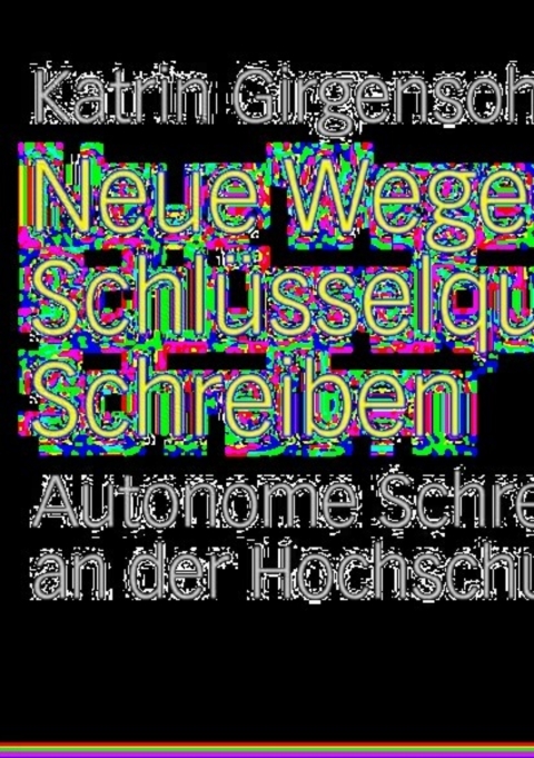 Cover image for book Neue Wege zur Schlüsselqualifikation Schreiben