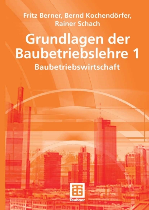 Grundlagen der Baubetriebslehre 1 