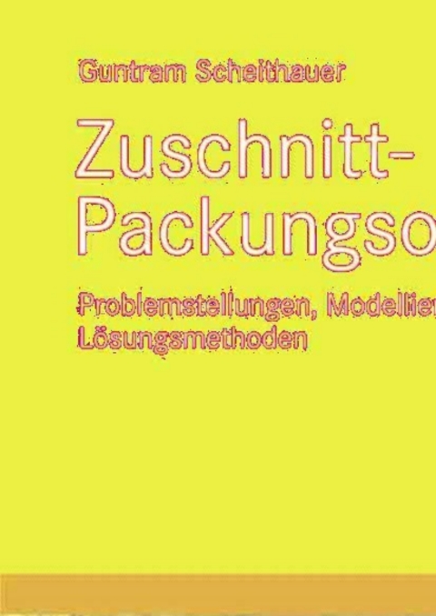 Cover image for book Zuschnitt- und Packungsoptimierung