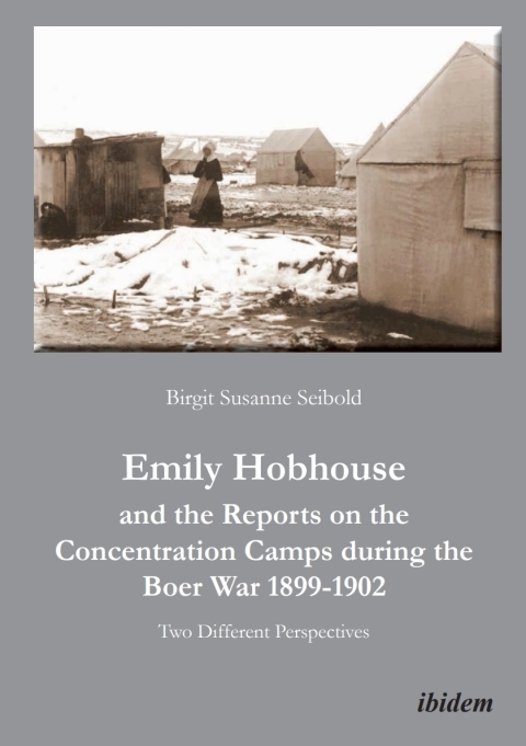 Cover image for book Emily Hobhouse and the Reports on the Concentration Camps during the Boer War, 1899-1902