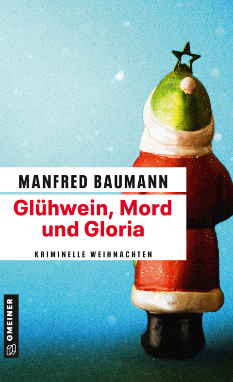 Cover image for book Glühwein, Mord und Gloria