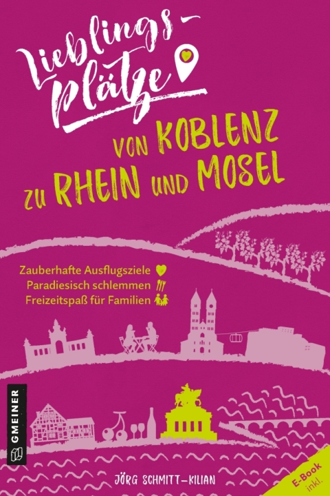 Cover image for book Lieblingsplätze von Koblenz zu Rhein und Mosel