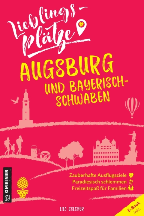 Cover image for book Lieblingsplätze Augsburg und Bayerisch-Schwaben