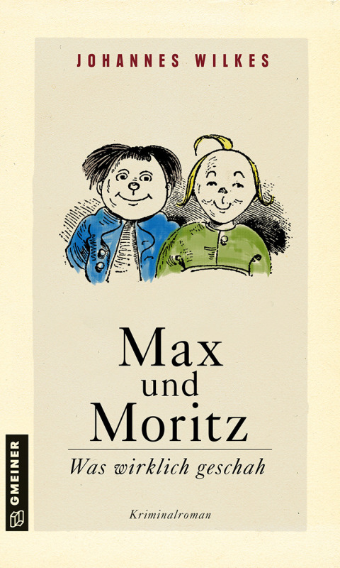 Cover image for book Max und Moritz - Was wirklich geschah