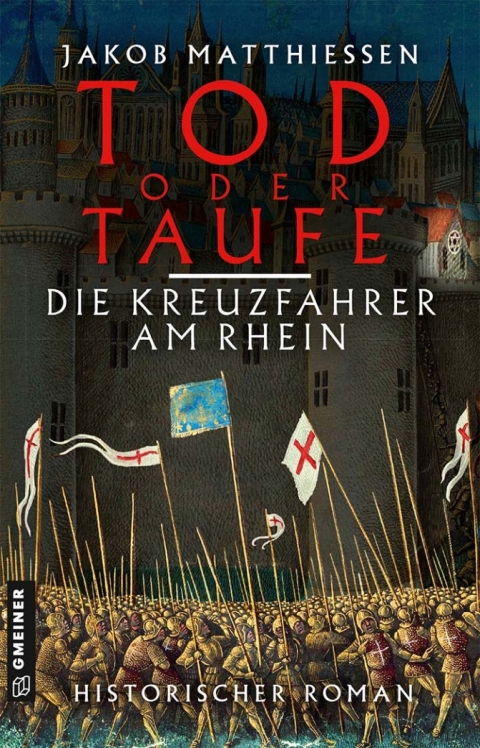 Cover image for book Tod oder Taufe - Die Kreuzfahrer am Rhein